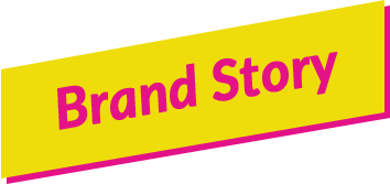 BRAND STORY